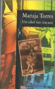 Portada UN CALOR TAN CERCANO - MARUJA TORRES - ALFAGUARA