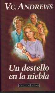 Portada UN DESTELLO EN LA NIEBLA - V. C. ANDREWS - CIRCULO DE LECTORES