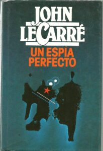 Portada UN ESPIA PERFECTO - JOHN LE CARRE - CIRCULO DE LECTORES