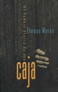 Portada UN HOMBRE DENTRO DE UNA CAJA - THOMAS MORAN - EDICIONES B
