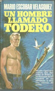 Portada UN HOMBRE LLAMADO TODELO - MARIO ESCOBAR VELAZQUEZ - PLAZA Y JANES