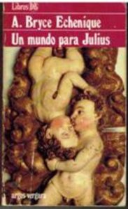 Portada UN MUNDO PARA JULIUS - ALFREDO BRYCE ECHENIQUE - ARGOS VERGARA