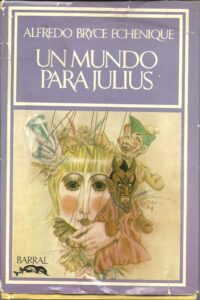 Portada UN MUNDO PARA JULIUS - ALFREDO BRYCE ECHENIQUE - BARRAL EDITORES