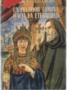 Portada UN PECADOR CAMINA HACIA LA ETERNIDAD - ROBERT RAYNOLDS - LUIS DE CARALT
