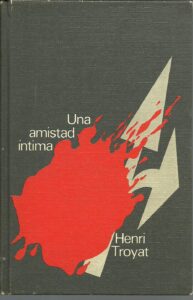 Portada UNA AMISTAD INTIMA - HENRI TROYAT - CIRCULO DE LECTORES
