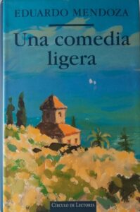 Portada UNA COMEDIA LIGERA - EDUARDO MENDOZA - CIRCULO DE LECTORES