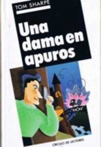 Portada UNA DAMA EN APUROS - TOM SHARPE - CIRCULO DE LECTORES