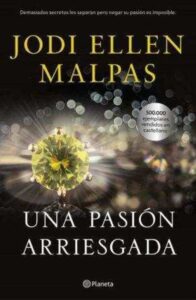 Portada UNA PASIÓN ARRIESGADA - JODI ELLEN MALPAS - ESPASA CALPE
