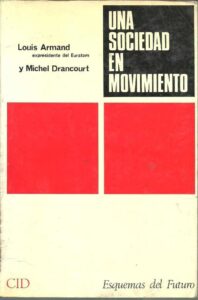 Portada UNA SOCIEDAD EN MOVIMIENTO - LOUIS ARMAND Y MICHEL DRANCOURT - CID