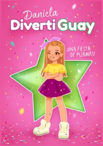Portada ¡UNA FIESTA DE PIJAMAS! (DANIELA DIVERTIGUAY 1) - DIVERTIGUAY, DANIELA -