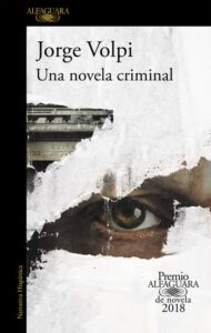 Portada UNA NOVELA CRIMINAL - JORGE VOLPI - ALFAGUARA
