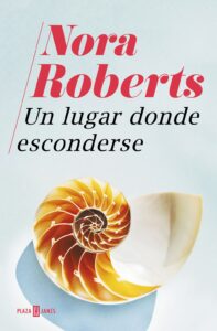 Portada UN LUGAR DONDE ESCONDERSE - NORA ROBERTS - PLAZA Y JANES