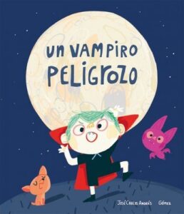 Portada UN VAMPIRO PELIGROZO - ANDRÉS, JOSÉ CARLOS -