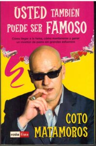 Portada USTED TAMBIEN PUEDE SER FAMOSO - COTO MATAMOROS - COÑAFINA