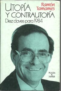Portada UTOPIA Y CONTRAUTOPIA. DIEZ CLAVES PARA 1984 - RAMON TAMAMES - PLAZA Y JANES