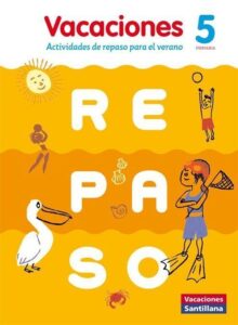 Portada VACACIONES SANTILLANA 5 PRIMARIA ACTIVIDADES DE REPASO PARA EL VERANO - VV. AA. - SANTILLANA