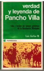 Portada VERDAD Y LEYENDA DE PANCHO VILLA - LUIS GARFIAS M - PANORAMA