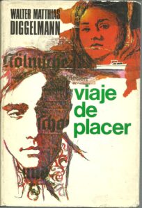 Portada VIAJE DE PLACER - WALTER MATTHIAS DIGGELMANN - PLAZA Y JANES