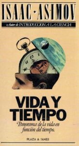 Portada VIDA Y TIEMPO - ISAAC ASIMOV - PLAZA Y JANES