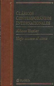 Portada VIEJO MUERE EL CISNE - ALDOUS HUXLEY - PLANETA