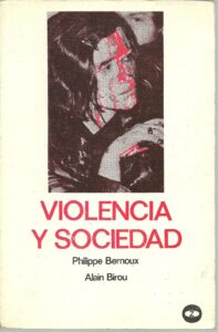Portada VIOLENCIA Y SOCIEDAD - PHILIPPE BERNOUX Y ALAIN BIROU - ZYX