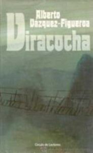 Portada VIRACOCHA - ALBERTO VAZQUEZ-FIGUEROA - CIRCULO DE LECTORES