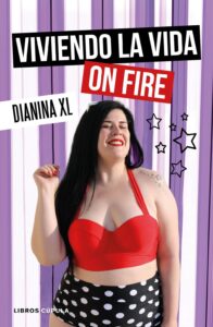 Portada VIVIENDO LA VIDA ON FIRE - DIANINA XL - TIMUN MAS