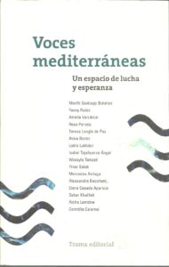 Portada VOCES MEDITERRANEAS. UN ESPACIO DE LUCHA Y ESPERANZA - MARIFÉ SANTIAGO BOLAÑOS, FANNY RUBIO, AMELIA VALCÁRCEL, ROSA PEREDA, TERESA LANGLE DE PAZ, AVIVA DORÓN, LATIFA LAKHDAR, ISABEL TAJAHUERCE, WASSYLA TAM - TRAMA