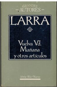 Portada VUELVE USTED MAÑANA Y OTROS ARTICULOS - LARRA - LIBROS RIO NUEVO
