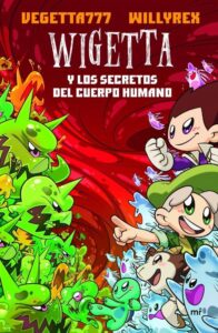 Portada WIGETTA Y LOS SECRETOS DEL CUERPO HUMANO - VEGETTA777 / WILLYREX - PLAZA Y JANES
