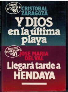 Portada Y DIOS EN LA ULTIMA PLAYA  LLEGARA TARDE A HENDAYA - CRISTOBAL ZARAGOZA,/JOSE MARIA DEL VAL - CIRCULO DE LECTORES