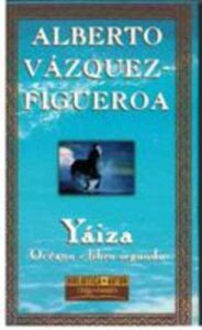 Portada YAIZA OCEANO - LIBRO SEGUNDO - ALBERTO VAZQUEZ FIGUEROA - ORBIS FABBRI