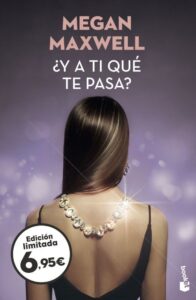Portada ¿Y A TI QUÉ TE PASA? -  MEGAN MAXWELL - PLANETA