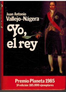 Portada YO EL REY - JUAN ANTONIO VALLEJO-NAGUERA - PLANETA