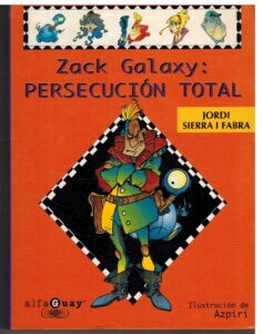 Portada ZACK GALAXY: PERSECUCION TOTAL - JORDI SIERRA I FABRA - ALFAGUARA