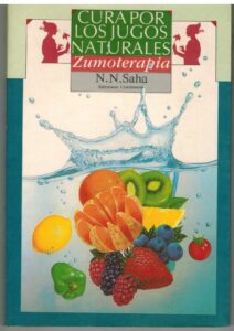 Portada ZUMOTERAPIA. CURA POR LOS JUGOS NATURALES - N N SAHA - EDICIONES CONTINENTE