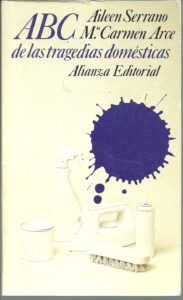 Portada ABC DE LAS TRAGEDIAS DOMESTICAS - AILEEN SERRANO, MARIA DEL CARMEN ARCE - ALIANZA