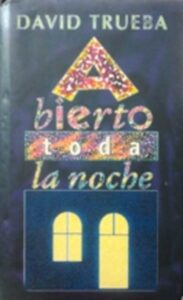 Portada ABIERTO TODA LA NOCHE - DAVID TRUEBA - CIRCULO DE LECTORES