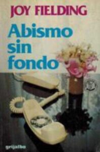 Portada ABISMO SIN FONDO - JOY FIELDING - GRIJALBO