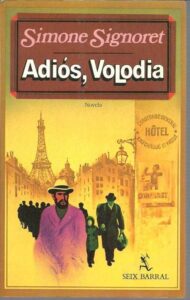 Portada ADIOS VOLODIA - SIMONE SIGNORET - SEIX BARRAL