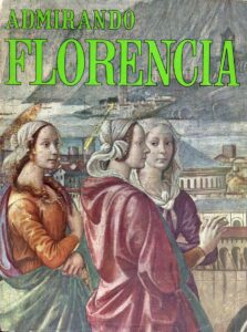 Portada ADMIRANDO FLORENCIA - ROLANDO FUSI - BONECHI EDITORE FIRENZE
