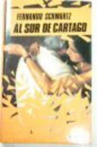Portada AL SUR DE CARTAGO - FERNANDO SCHWARTZ - CIRCULO DE LECTORES