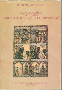 Portada ALCALA YANEZ Y SU OBRA MILAGROS DE NUESTRA SEÑORA DE LA FUENCISLA - MARIA REMEDIOS PRIETO - INSTITUTO DE DIEGO COLMENARES