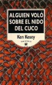 Portada ALGUIEN VOLO SOBRE EL NIDO DEL CUCO - KEN KESSEY - RBA
