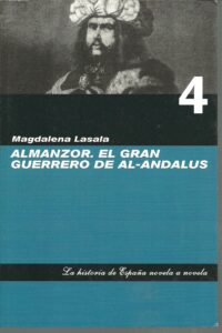 Portada ALMANZOR. EL GRAN GUERRERO DE AL ANDALUS - MAGDALENA LASALA - ABC