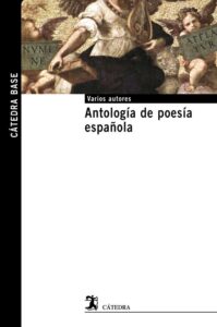 Portada ANTOLOGIA DE POESIA ESPAÑOLA - VARIOS - CATEDRA