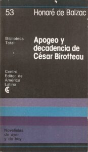 Portada APOGEO Y DECADENCIA DE CESAR BIROTTEAU - HONORE DE BALZAC - EDITOR DE AMERICA LATINA
