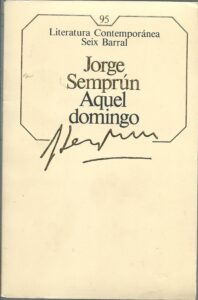 Portada AQUEL DOMINGO - JORGE SEMPRUN - SEIX BARRAL