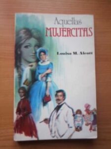 Portada AQUELLAS MUJERCITAS - LOUISA M. ALCOTT - ANTALBE