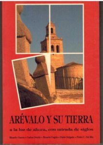 Portada AREVALO Y SU TIERRA A LA LUZ DE AHORA CON MIRADA DE SIGLOS - VVAA - IMCODAVILA